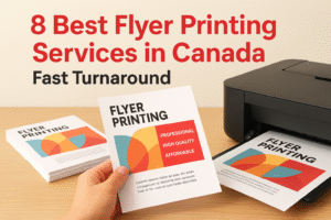 8 Best Flyer Printing Services in Canada (Fast Turnaround)