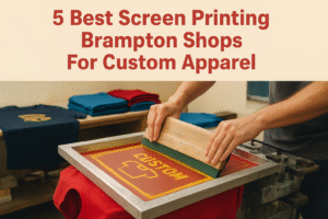 5 Best Screen Printing Brampton Shops For Custom Apparel
