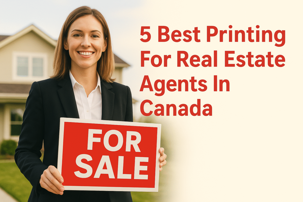 5 Best Printing For Real Estate Agents In Canada (2026)